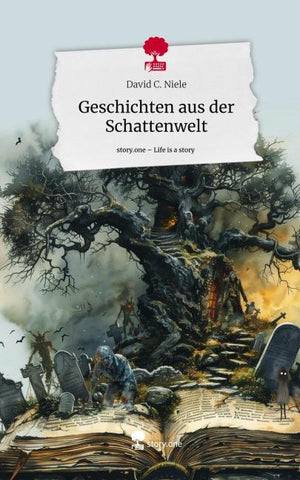 Geschichten aus der Schattenwelt. Life is a Story - story.one