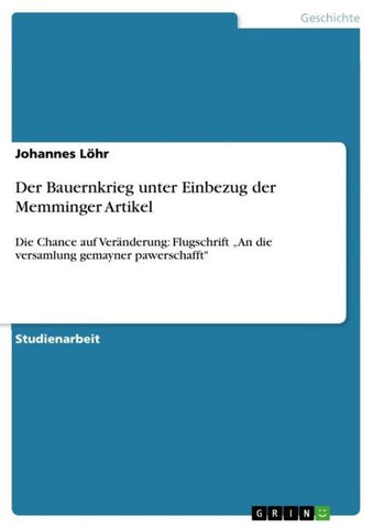 Der Bauernkrieg unter Einbezug der Memminger Artikel