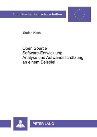 Open Source Software-Entwicklung: Analyse und Aufwandsschätzung an einem Beispiel