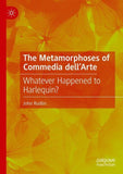 The Metamorphoses of Commedia dell’Arte