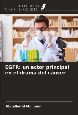 EGFR: un actor principal en el drama del cáncer