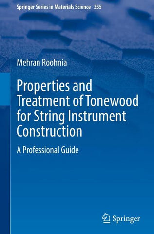 Properties and Treatment of Tonewood for String Instrument Construction