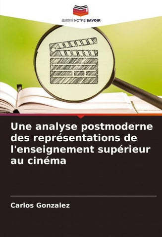 Une analyse postmoderne des représentations de l'enseignement supérieur au cinéma