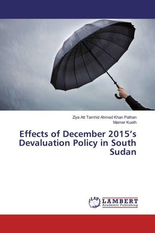 Effects of December 2015's Devaluation Policy in South Sudan