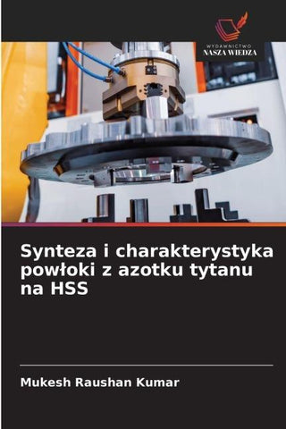 Synteza i charakterystyka pow¿oki z azotku tytanu na HSS