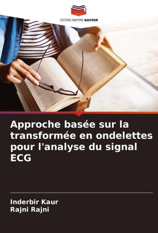 Approche basée sur la transformée en ondelettes pour l'analyse du signal ECG