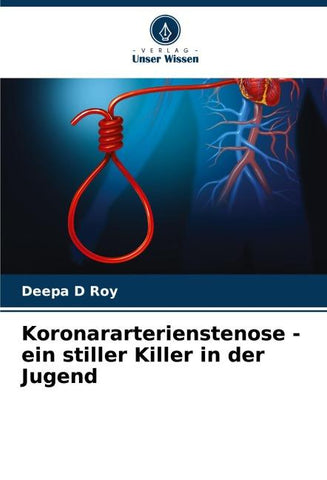 Koronararterienstenose - ein stiller Killer in der Jugend