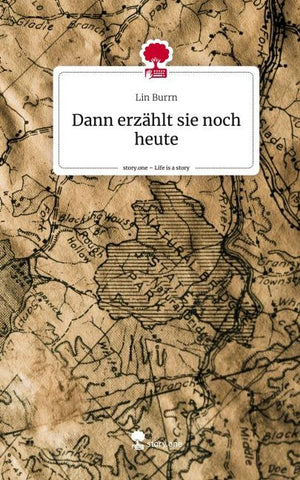 Dann erzählt sie noch heute. Life is a Story - story.one