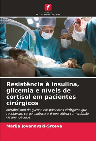 Resistência à insulina, glicemia e níveis de cortisol em pacientes cirúrgicos