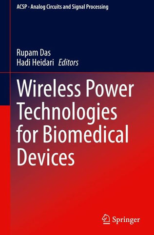 Wireless Power Technologies for Biomedical Devices