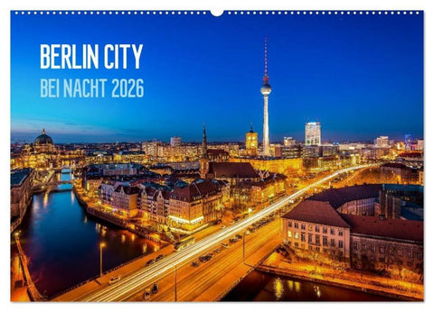 Berlin City bei Nacht (Wandkalender 2026 DIN A2 quer), CALVENDO Monatskalender