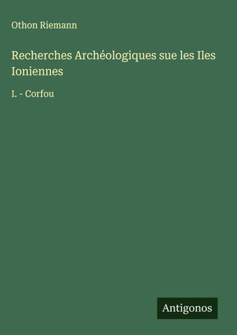 Recherches Archéologiques sue les Iles Ioniennes
