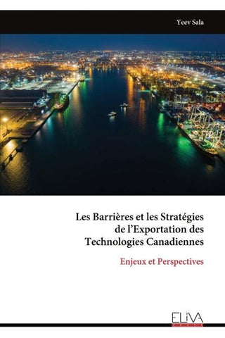 Les Barrières et les Stratégies de l'Exportation des Technologies Canadiennes