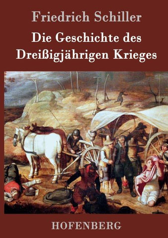 Die Geschichte des Dreißigjährigen Krieges