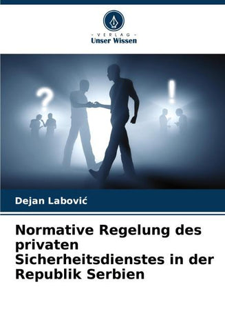Normative Regelung des privaten Sicherheitsdienstes in der Republik Serbien