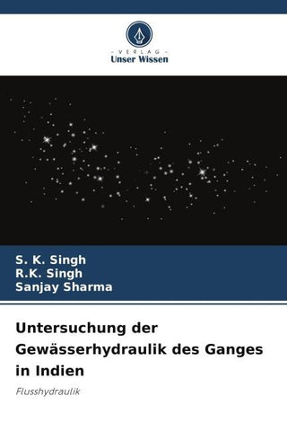 Untersuchung der Gewässerhydraulik des Ganges in Indien