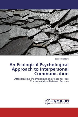 An Ecological Psychological Approach to Interpersonal Communication