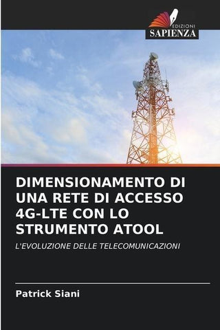 DIMENSIONAMENTO DI UNA RETE DI ACCESSO 4G-LTE CON LO STRUMENTO ATOOL