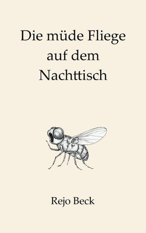 Die müde Fliege auf dem Nachttisch