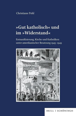 »Gut katholisch« und im »Widerstand«