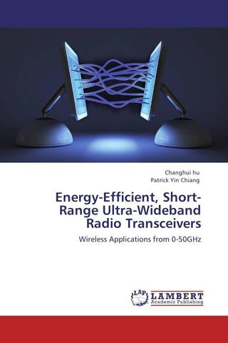 Energy-Efficient, Short-Range Ultra-Wideband Radio Transceivers