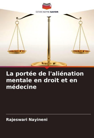 La portée de l'aliénation mentale en droit et en médecine