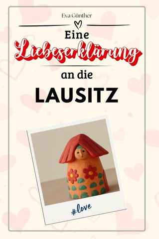 Eine Liebeserklärung an die Lausitz