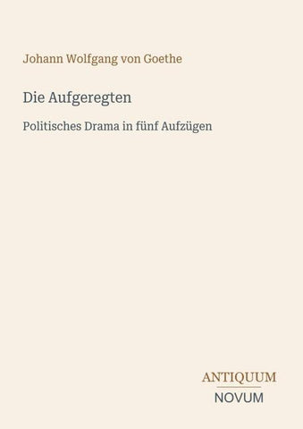 Die Aufgeregten