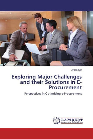 Exploring Major Challenges and their Solutions in E-Procurement