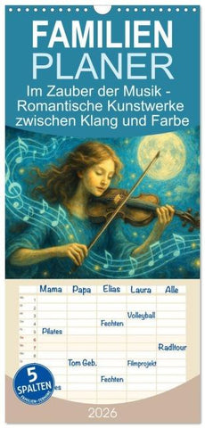 Familienplaner 2026 - Im Zauber der Musik - Romantische Kunstwerke zwischen Klang und Farbe mit 5 Spalten (Wandkalender, 21 x 45 cm) CALVENDO