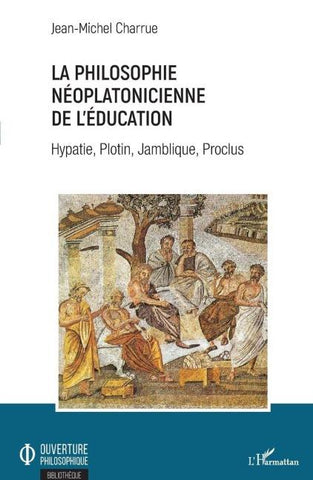 La philosophie néoplatonicienne de l'éducation
