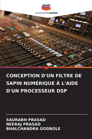 CONCEPTION D'UN FILTRE DE SAPIN NUMÉRIQUE À L'AIDE D'UN PROCESSEUR DSP