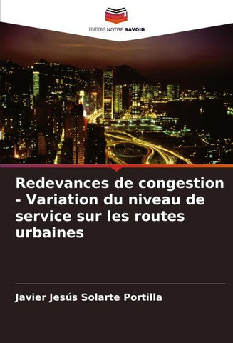 Redevances de congestion - Variation du niveau de service sur les routes urbaines