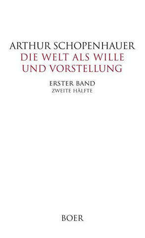 Die Welt als Wille und Vorstellung Band I,2