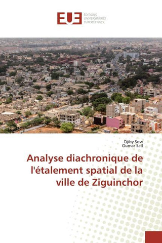 Analyse diachronique de l'étalement spatial de la ville de Ziguinchor