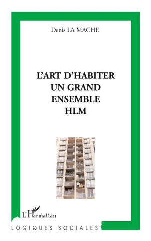 L'art d'habiter un grand ensemble HLM