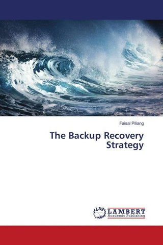 The Backup Recovery Strategy