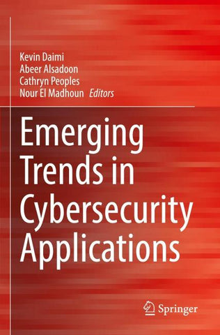 Emerging Trends in Cybersecurity Applications