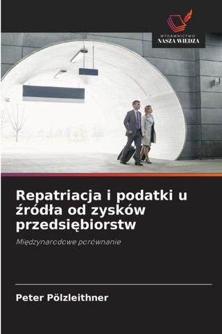 Repatriacja i podatki u ¿ród¿a od zysków przedsi¿biorstw