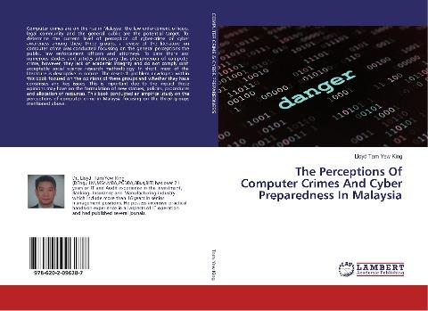 The Perceptions Of Computer Crimes And Cyber Preparedness In Malaysia
