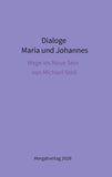 Dialoge -- Maria und Johannes