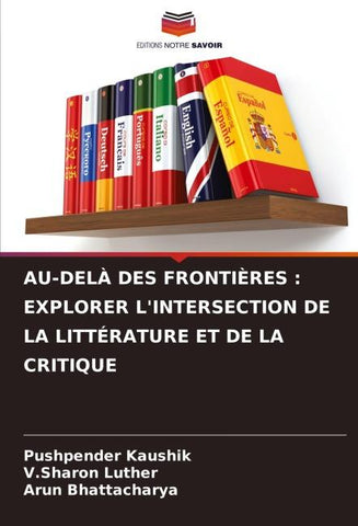 AU-DELÀ DES FRONTIÈRES : EXPLORER L'INTERSECTION DE LA LITTÉRATURE ET DE LA CRITIQUE