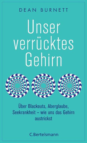 Unser verrücktes Gehirn