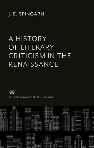 A History of Literary Criticism in the Renaissance