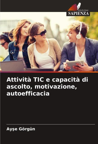 Attività TIC e capacità di ascolto, motivazione, autoefficacia