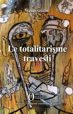 Le totalitarisme travesti