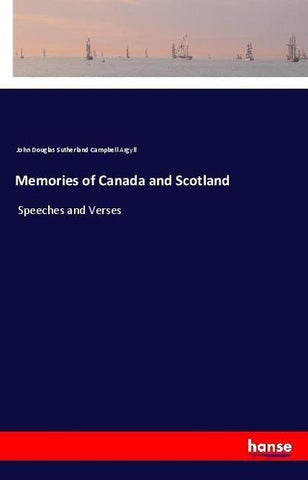 Memories of Canada and Scotland