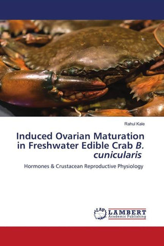 Induced Ovarian Maturation in Freshwater Edible Crab B. cunicularis