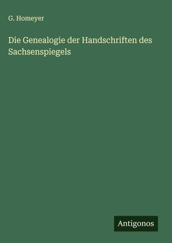 Die Genealogie der Handschriften des Sachsenspiegels
