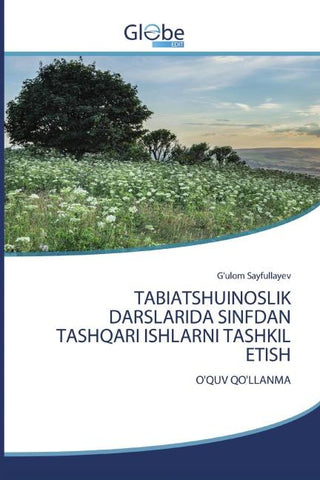 TABIATSHUINOSLIK DARSLARIDA SINFDAN TASHQARI ISHLARNI TASHKIL ETISH